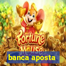 banca aposta